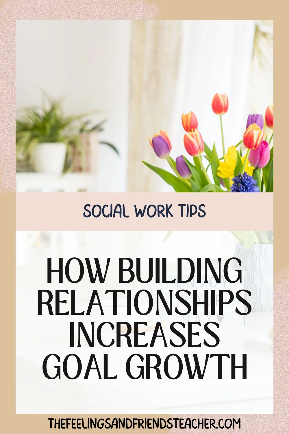 How Building Relationships Increases Goal Growth